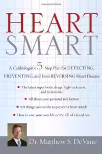 [PDF] دانلود کتاب Heart Smart - A Cardiologist's 5-Step Plan For Detecting, Preventing, And Even Reversing Heart Disease, 2006