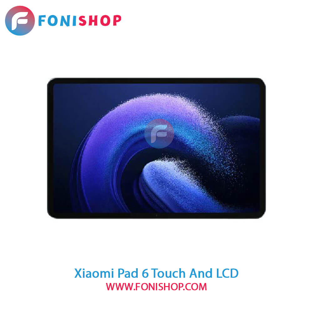 تاچ ال سی دی اصلی شیائومی Xiaomi Pad 6