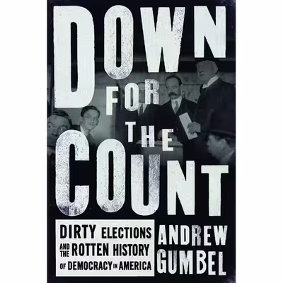 کتاب Down for the Count اثر Andrew Gumbel انتشارات The New Press