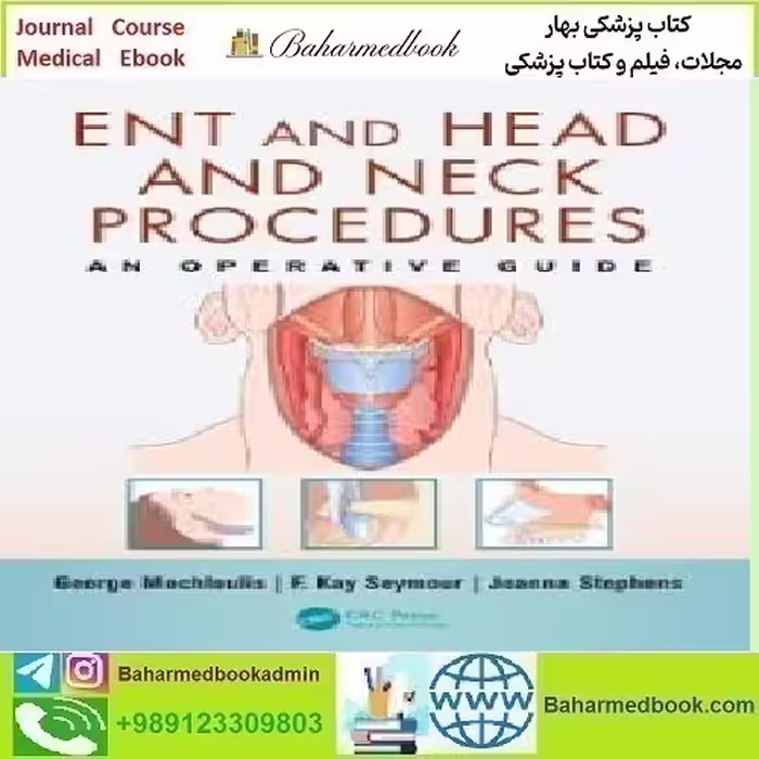 ENT and Head and Neck Procedures 2015 TRUE PDF price 1€ - کتاب پزشکی بهار