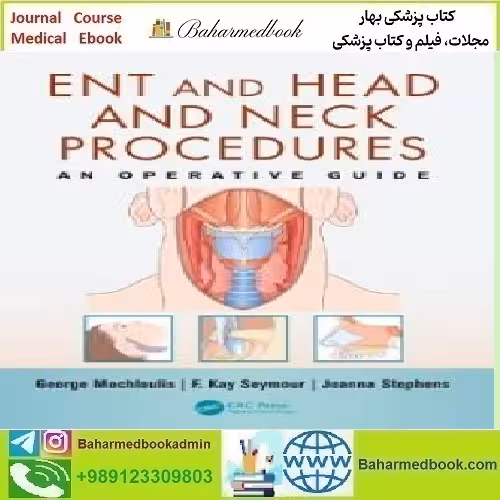 ENT and Head and Neck Procedures 2015 TRUE PDF price 1€ - کتاب پزشکی بهار