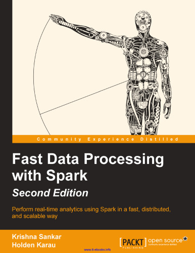 خرید و دانلود نسخه کامل کتاب Fast Data Processing with Spark, 2nd Edition: Perform real-time analytics using Spark in a fast, distributed, and scalable way