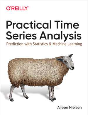 [EPUB] دانلود کتاب Practical Time Series Analysis - Prediction With Statistics And Machine Learning, 2019;2020