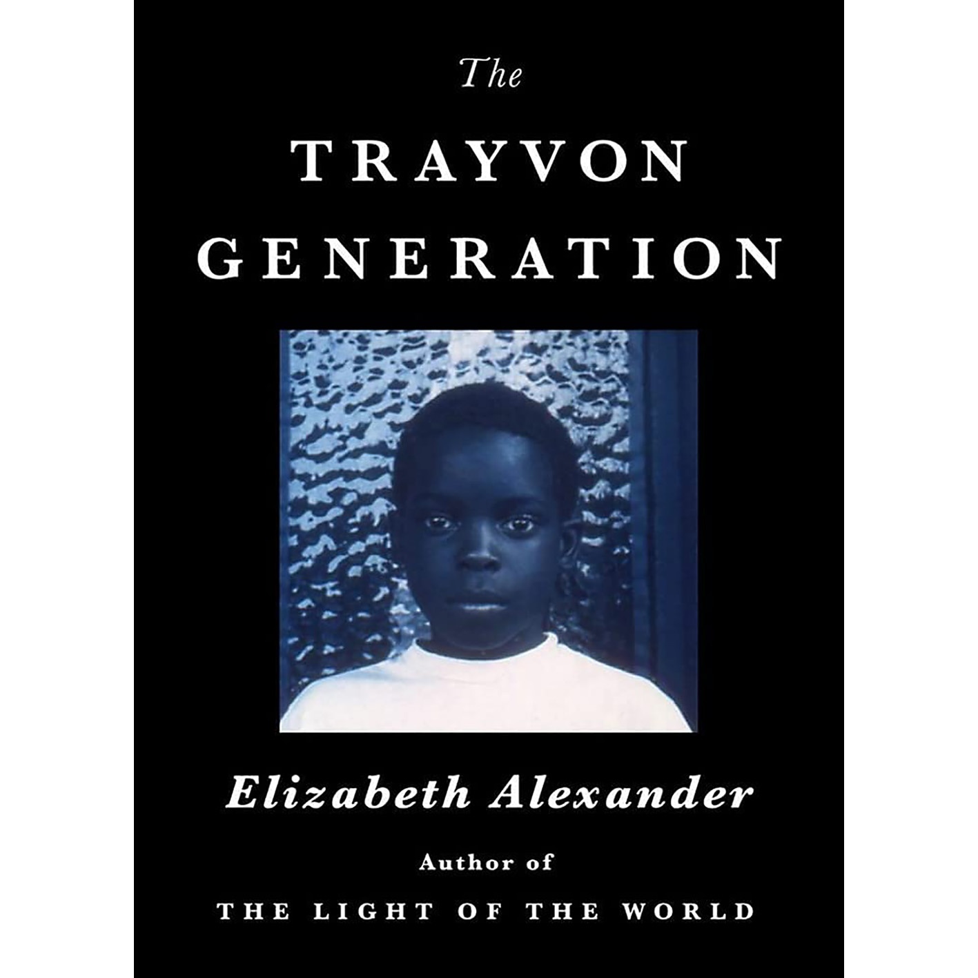 کتاب The Trayvon Generation اثر Elizabeth Alexander انتشارات Grand Central Publishing