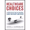 کتاب Healthcare Choices اثر Archelle Georgiou MD انتشارات Rowman Littlefield Publishers