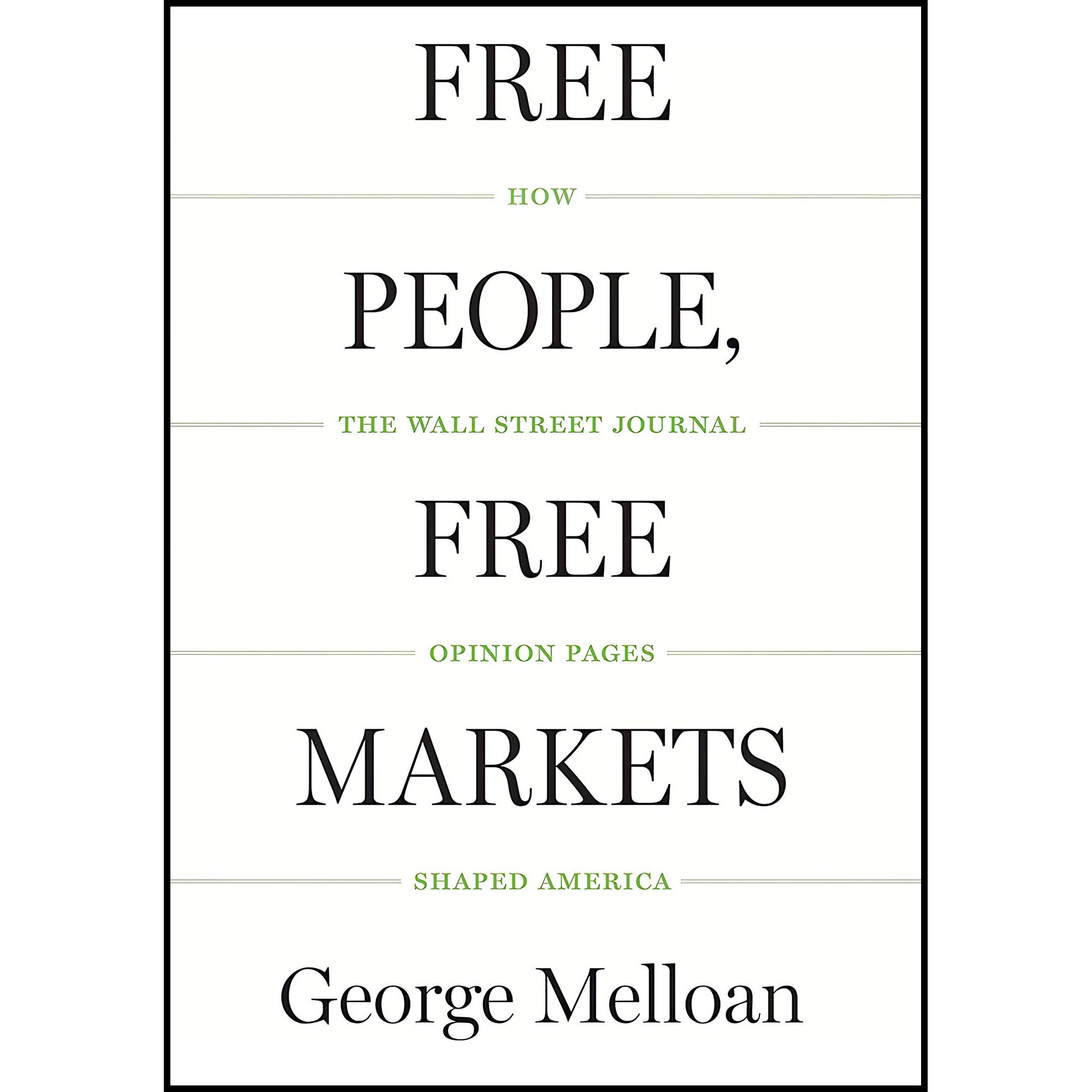 کتاب Free People, Free Markets اثر George Melloan انتشارات Encounter Books