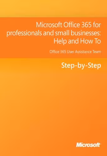 خرید و دانلود نسخه کامل کتاب Microsoft Corp. Office 365 for professionals and small businesses: Help and How To