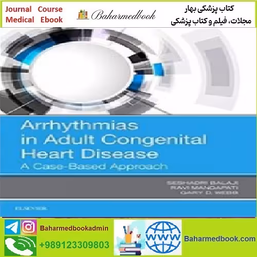 Arrhythmias in Adult Congenital Heart Disease TRUE PDF Price 1€ - کتاب پزشکی بهار