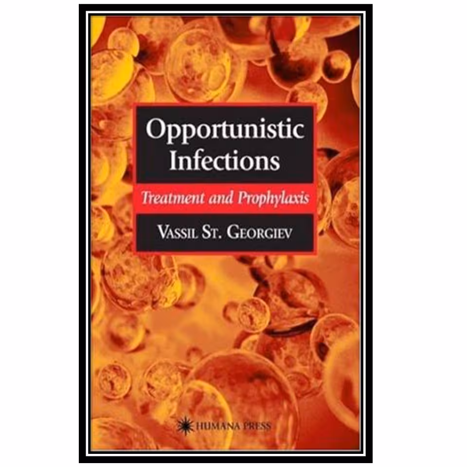 کتاب Opportunistic Infections اثر Vassil St. Georgiev انتشارات مؤلفین طلایی