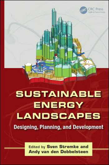  دانلود کتاب Sustainable energy landscapes : designing, planning, and development - دانلود کتاب های دانشگاهی