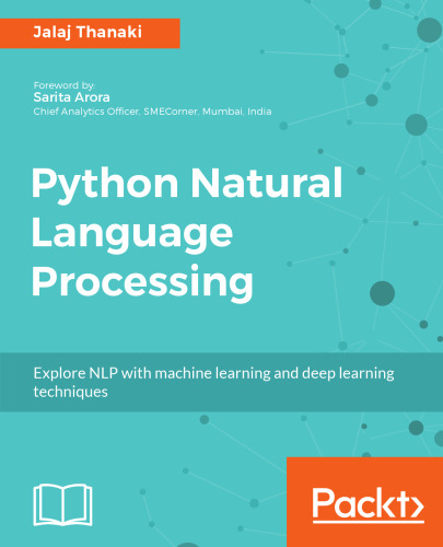 خرید و دانلود نسخه کامل کتاب Python Natural Language Processing: Advanced machine learning and deep learning techniques for natural language processing