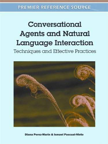 خرید و دانلود نسخه کامل کتاب Conversational Agents and Natural Language Interaction: Techniques and Effective Practices