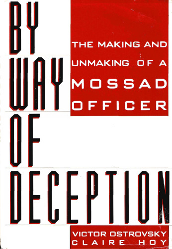 خرید و دانلود نسخه کامل کتاب By Way of Deception : The Making and Unmaking of a Mossad Officer