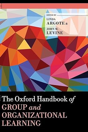 خرید و دانلود کتاب The Oxford Handbook of Group and Organizational Learning (Oxford Library of Psychology)