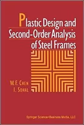 󾕇 Chen W. F., Plastic Design and Second-Order Analysis of Steel Frames, 1995 - دانلود کتاب های دانشگاهی