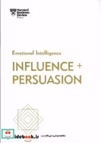 قیمت و خرید کتاب Influence Persuasion اثر بیزینس هاروارد | ایده بوک