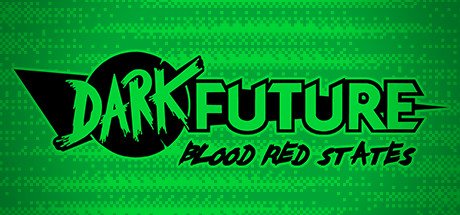 بازی کامپیوتر Dark Future Blood Red States