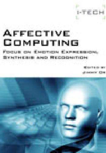خرید و دانلود نسخه کامل کتاب Affective Computing Focus on Emotion Expression Synthesis and Recognition