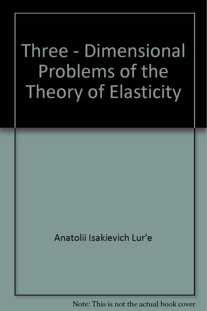 󾕇 دانلود کتاب Three Dimensional Problems Of The Theory Elasticity, 1964 - دانلود کتاب های دانشگاهی