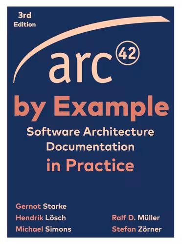 خرید و دانلود نسخه کامل کتاب arc42 by Example: Software Architecture Documentation in Practice, 3rd Edition