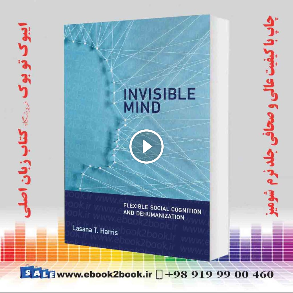 Invisible Mind: Flexible Social Cognition and Dehumanization