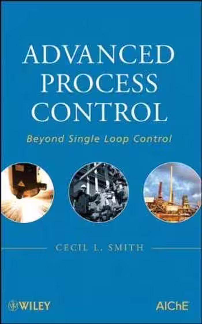 [PDF] دانلود کتاب Advanced Process Control - Beyond Single Loop Control, 2010