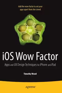 خرید و دانلود نسخه کامل کتاب iOS Wow Factor: UX Design Techniques for iPhone and iPad
