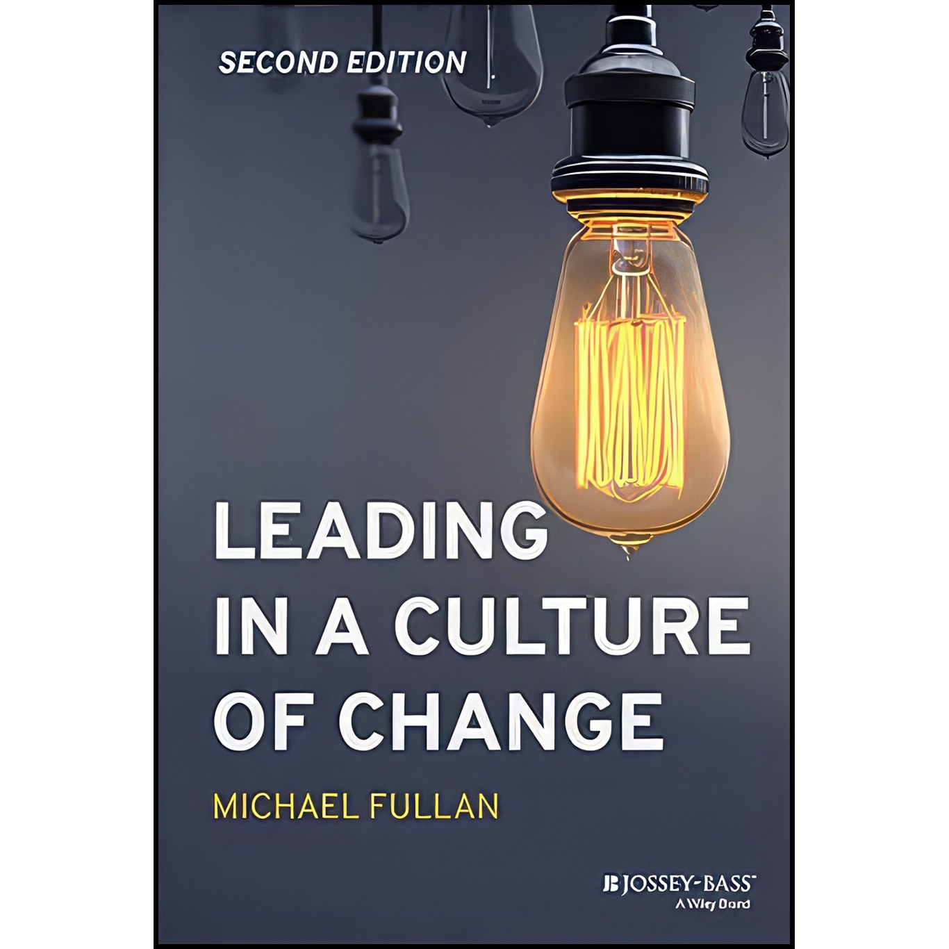 کتاب زبان اصلی Leading in a Culture of Change اثر Michael Fullan