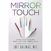 کتاب Mirror Touch: Notes from a Doctor Who Can Feel Your Pain اثر Joel Salinas انتشارات HarperOne