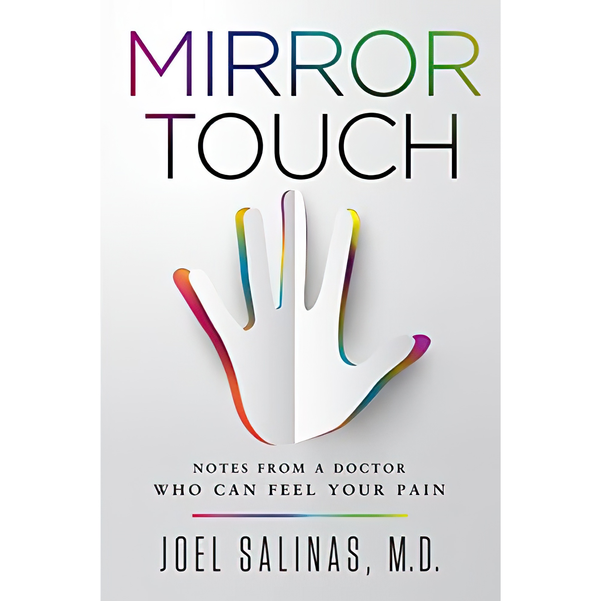 کتاب Mirror Touch: Notes from a Doctor Who Can Feel Your Pain اثر Joel Salinas انتشارات HarperOne