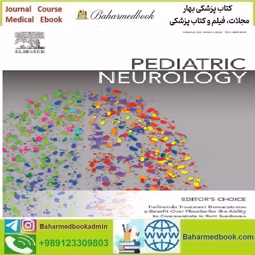 Pediatric Neurology Volume 150 to 152 2024 TRUE PDF price 8€ - کتاب پزشکی بهار