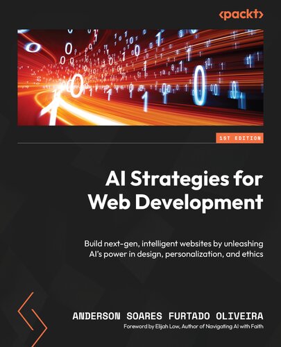 خرید و دانلود نسخه کامل کتاب AI Strategies for Web Development: Build next-gen, intelligent websites by unleashing AI's power in design