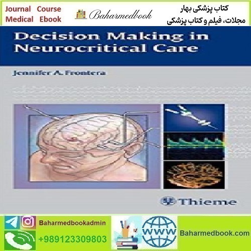 Decision Making in Neurocritical Care 2009 TRUE PDF price 1€ - کتاب پزشکی بهار