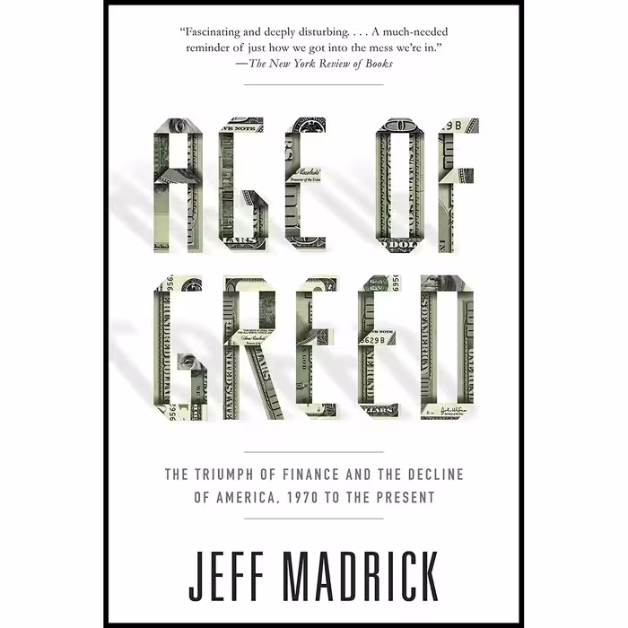 کتاب Age of Greed اثر Jeffrey G. Madrick انتشارات Vintage