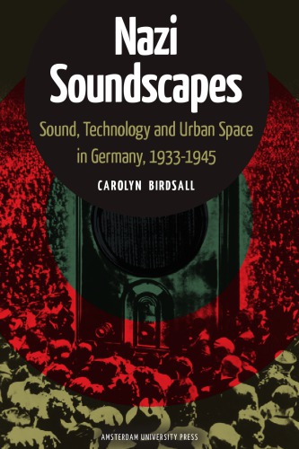 خرید و دانلود نسخه کامل کتاب Nazi Soundscapes - PDF