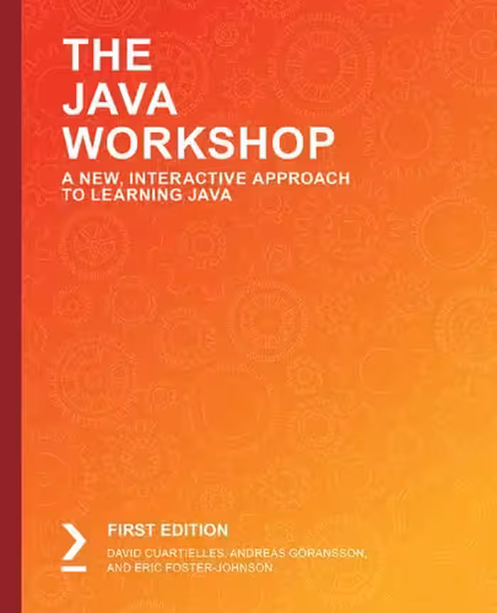خرید و دانلود نسخه کامل کتاب The Java Workshop: A New, Interactive Approach to Learning Java