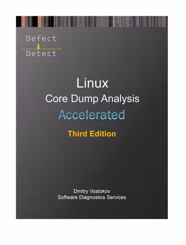 خرید و دانلود نسخه کامل کتاب Accelerated Linux Core Dump Analysis: Training Course Transcript with GDB and WinDbg Practice Exercises