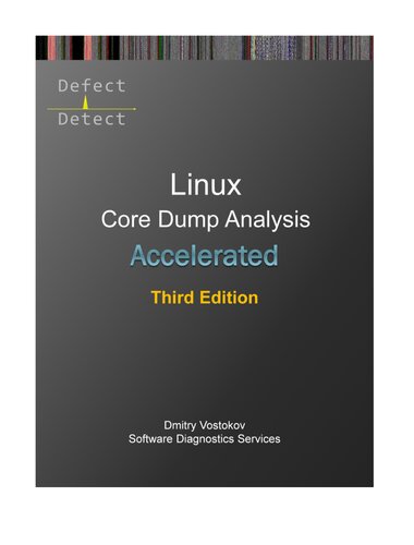 خرید و دانلود نسخه کامل کتاب Accelerated Linux Core Dump Analysis: Training Course Transcript with GDB and WinDbg Practice Exercises