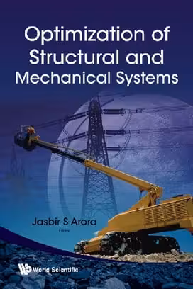 󾕇 J. S. Arora, Optimization of Structural and Mechanical Systems, 2007 - دانلود کتاب های دانشگاهی
