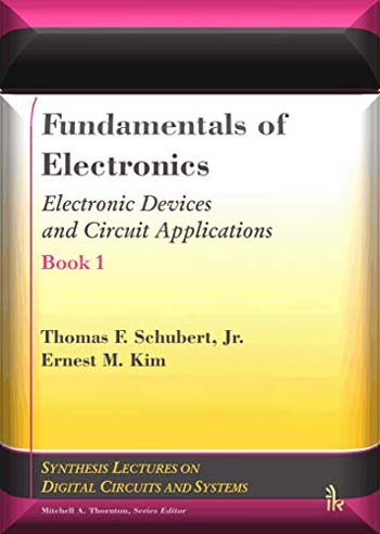 󾕇 دانلود کتاب Fundamentals of Electronics - Book 1 - Electronic Devices and Circuit Applications - دانلود کتاب های دانشگاهی