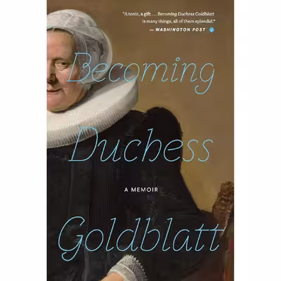 کتاب Becoming Duchess Goldblatt اثر Anonymous انتشارات Houghton Mifflin Harcourt Trade and Reference