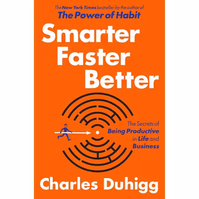 کتاب Smarter Faster Better اثر Charles Duhigg انتشارات Random House, Inc.