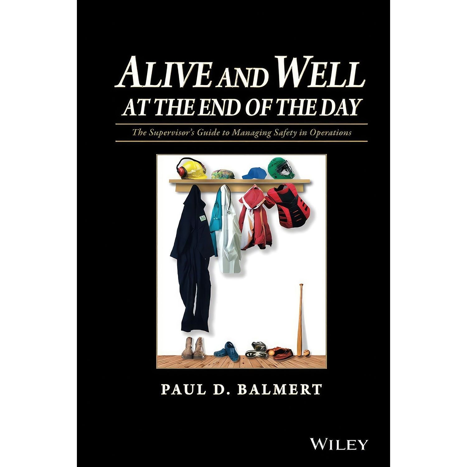کتاب زبان اصلی Alive and Well at the End of the Day اثر Paul D Balmert