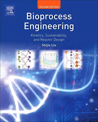 󾕇 دانلود کتاب Bioprocess Engineering. Kinetics, Sustainability, And Reactor Design, 2nd ed, 2017 - دانلود کتاب های دانشگاهی