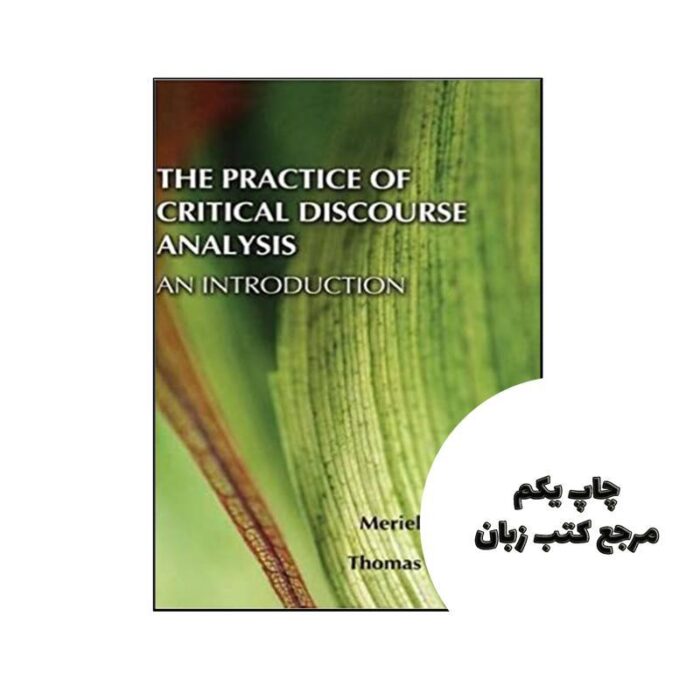 کتاب The Practice of Critical Discourse Analysis an Introduction نویسنده by Meriel Bloor , Thomas Bloor
