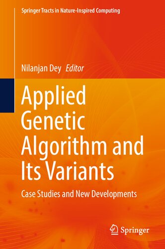 خرید و دانلود نسخه کامل کتاب Applied Genetic Algorithm and Its Variants: Case Studies and New Developments