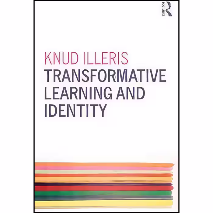 کتاب زبان اصلی Transformative Learning and Identity اثر Knud Illeris