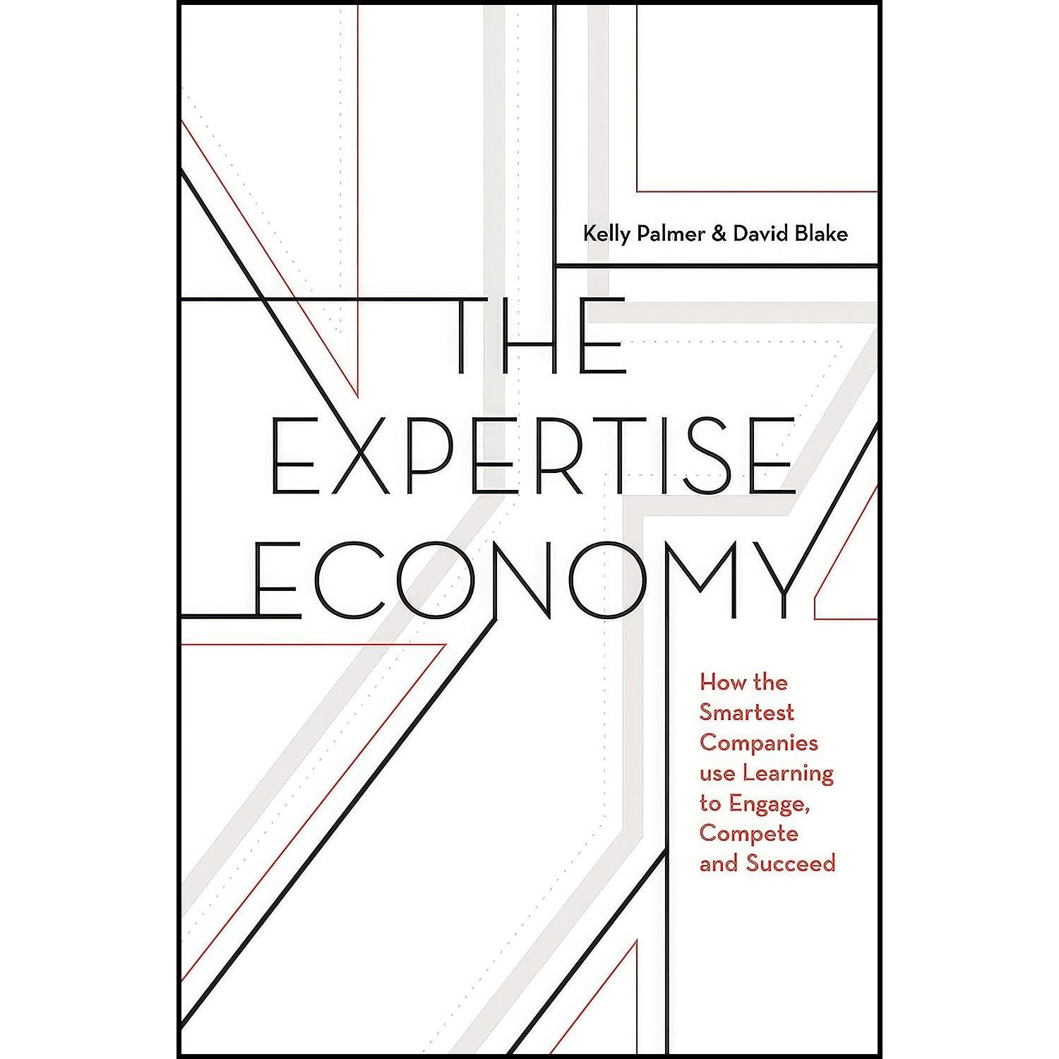 کتاب زبان اصلی The Expertise Economy اثر Kelly Palmer and David Blake