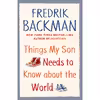 کتاب Things My Son Needs to Know about the World اثر Fredrik Backman انتشارات Simon &amp; Schuster, Inc