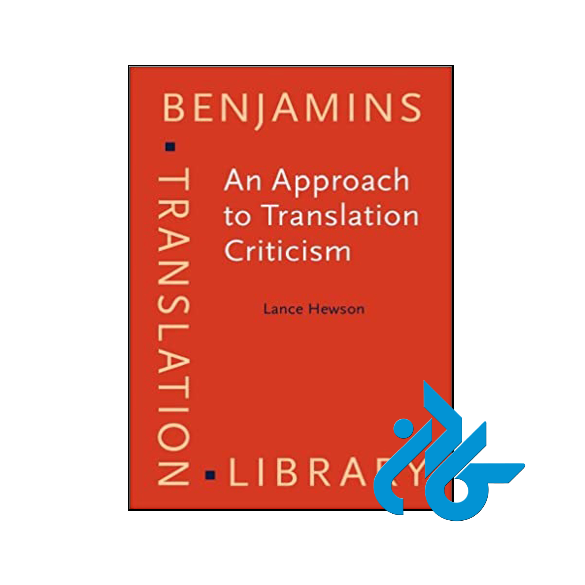 An Approach to Translation Criticism - با تخفیف ویژه کتاب زبان - فروشگاه کادن